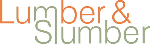 Lumber & Slumber